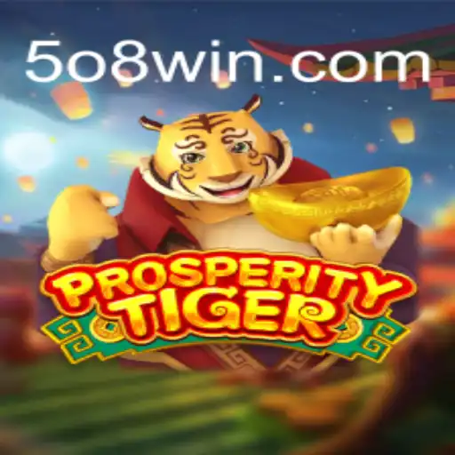 Descubra o Jogo Inovador: ProsperityTiger e a Estratégia 508win